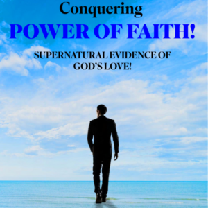The Bold and Conquering Power of Faith