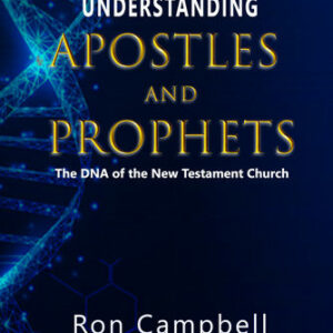 Understanding Apostles and Prophets